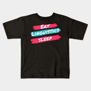 Eat Linguistics Sleep Kids T-Shirt